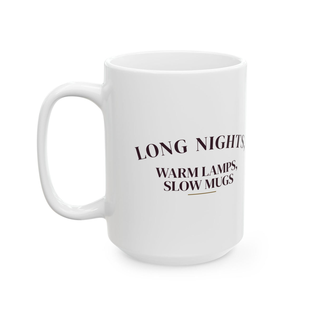 Cozy Winter Coffee Mug Long Nights Warm Lamps Slow Mugs