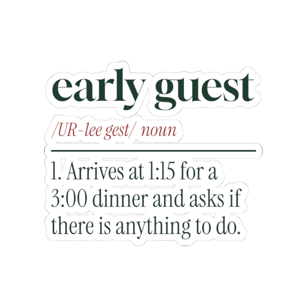 Funny Christmas Sticker Early Guest Definition For Hosts