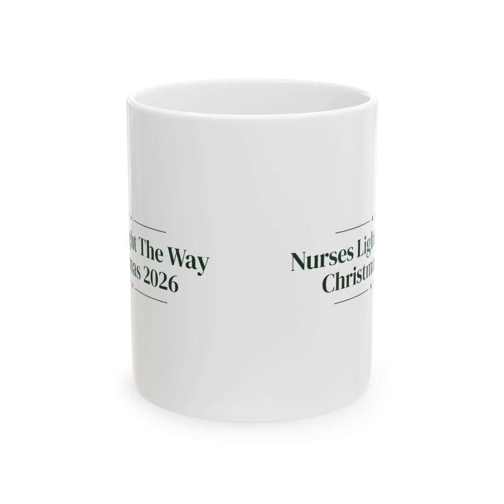 Christmas Coffee Mug Nurses Light The Way Christmas 2026 For Nurses