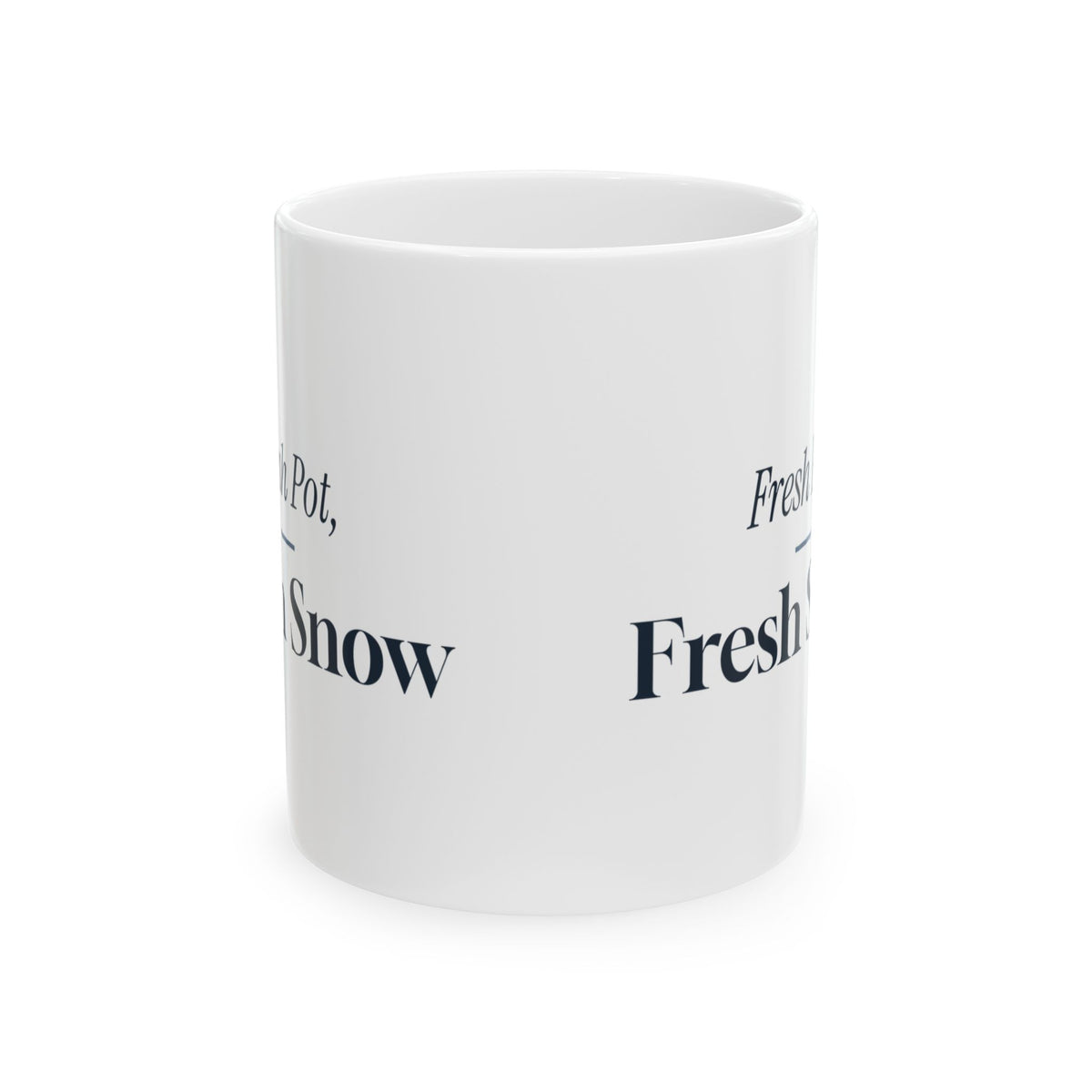 Christmas Coffee Mug Fresh Pot Fresh Snow Winter Morning