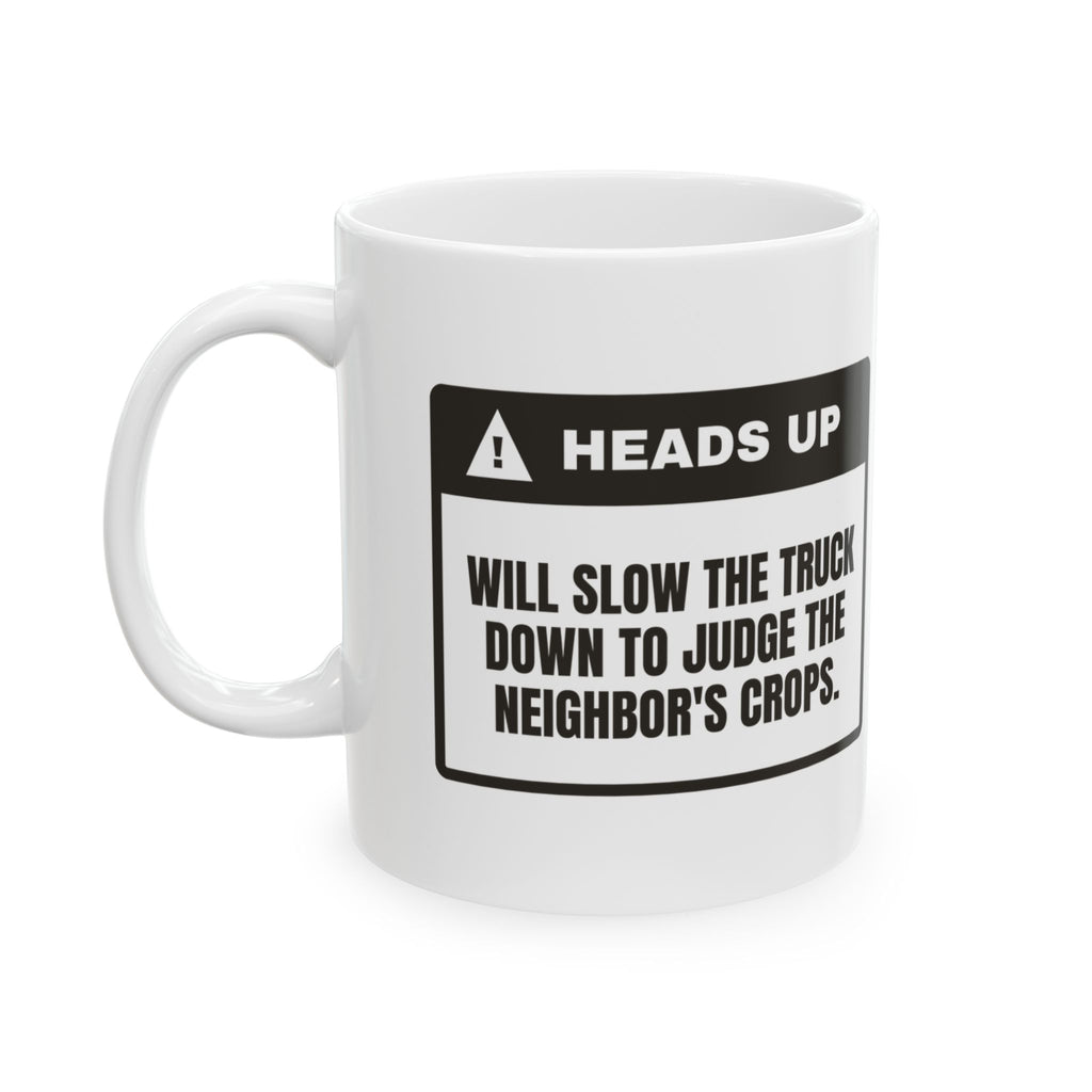 Funny Rancher Mug Will Slow The Truck To Judge Your Crops For Farmers