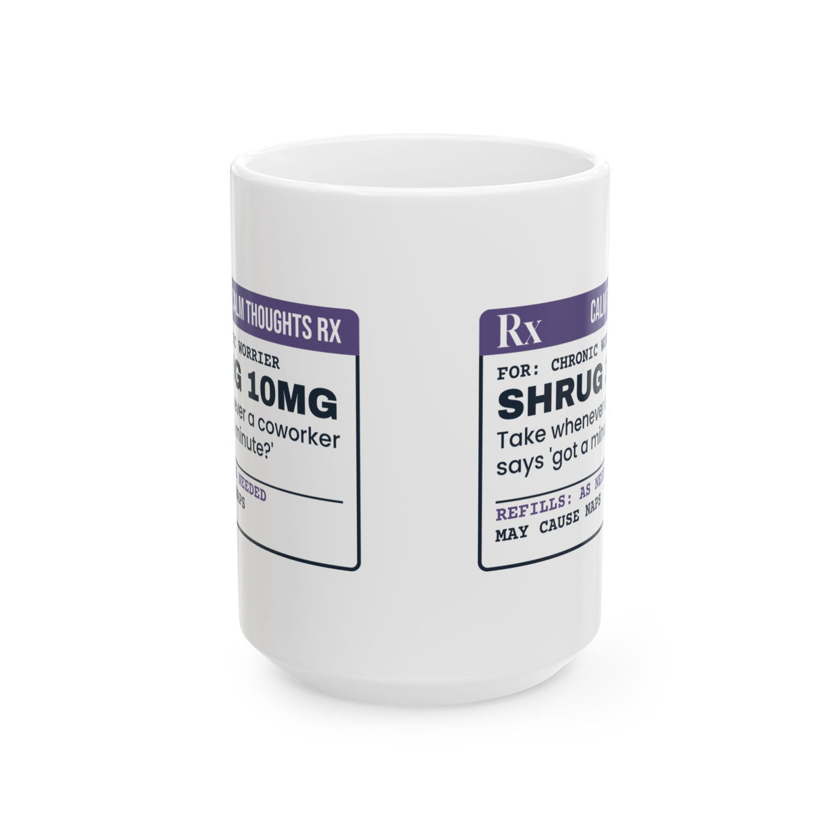 Funny Overthinker Coffee Mug Shrug 10mg Prescription For Overthinkers