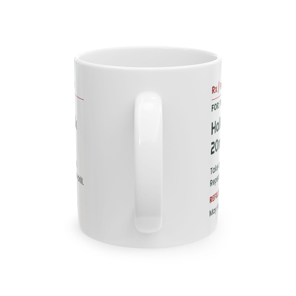 Funny Principal Coffee Mug Hallway Walk 20mg Prescription Label