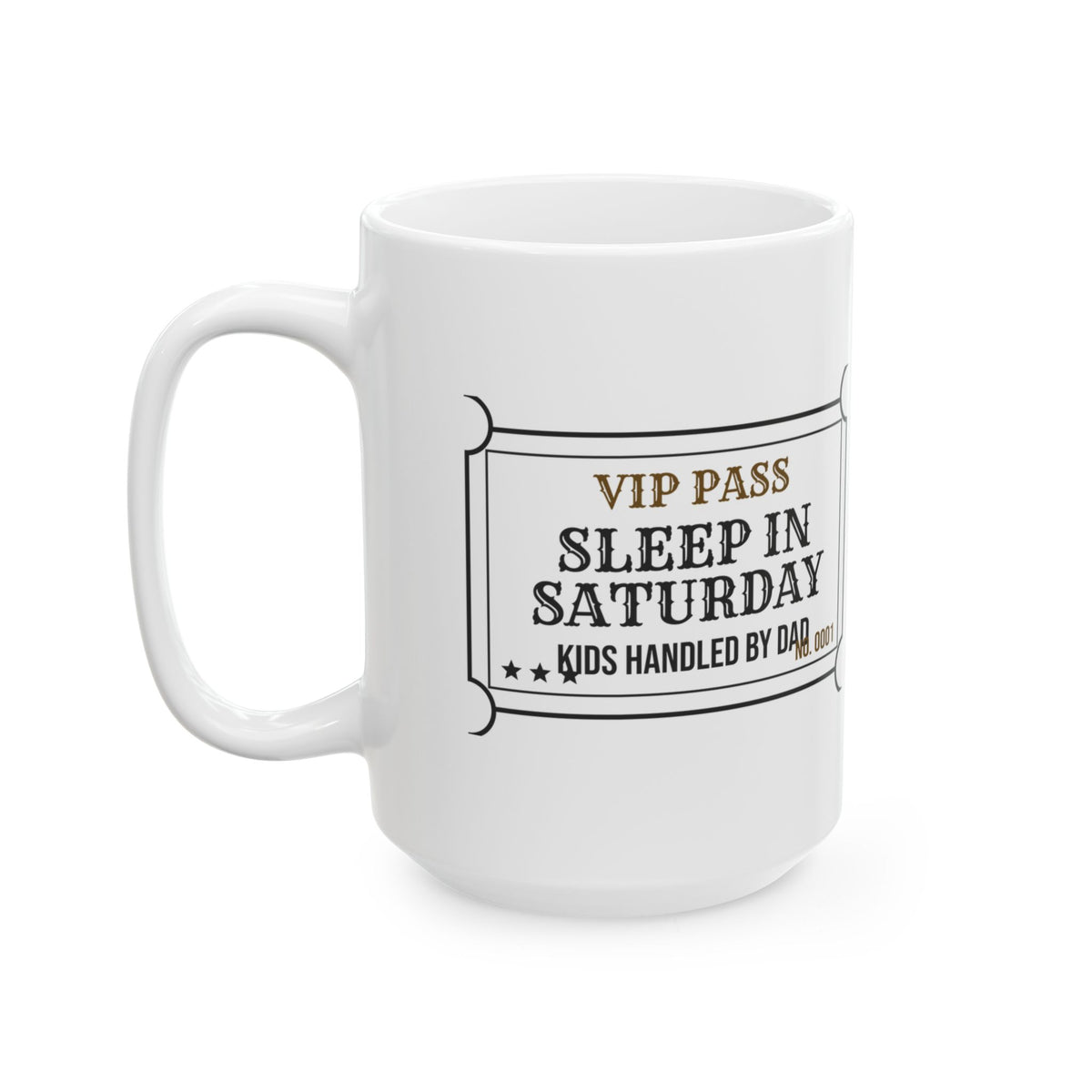 Funny Mom Ticket Coffee Mug Sleep In Saturday For Wife