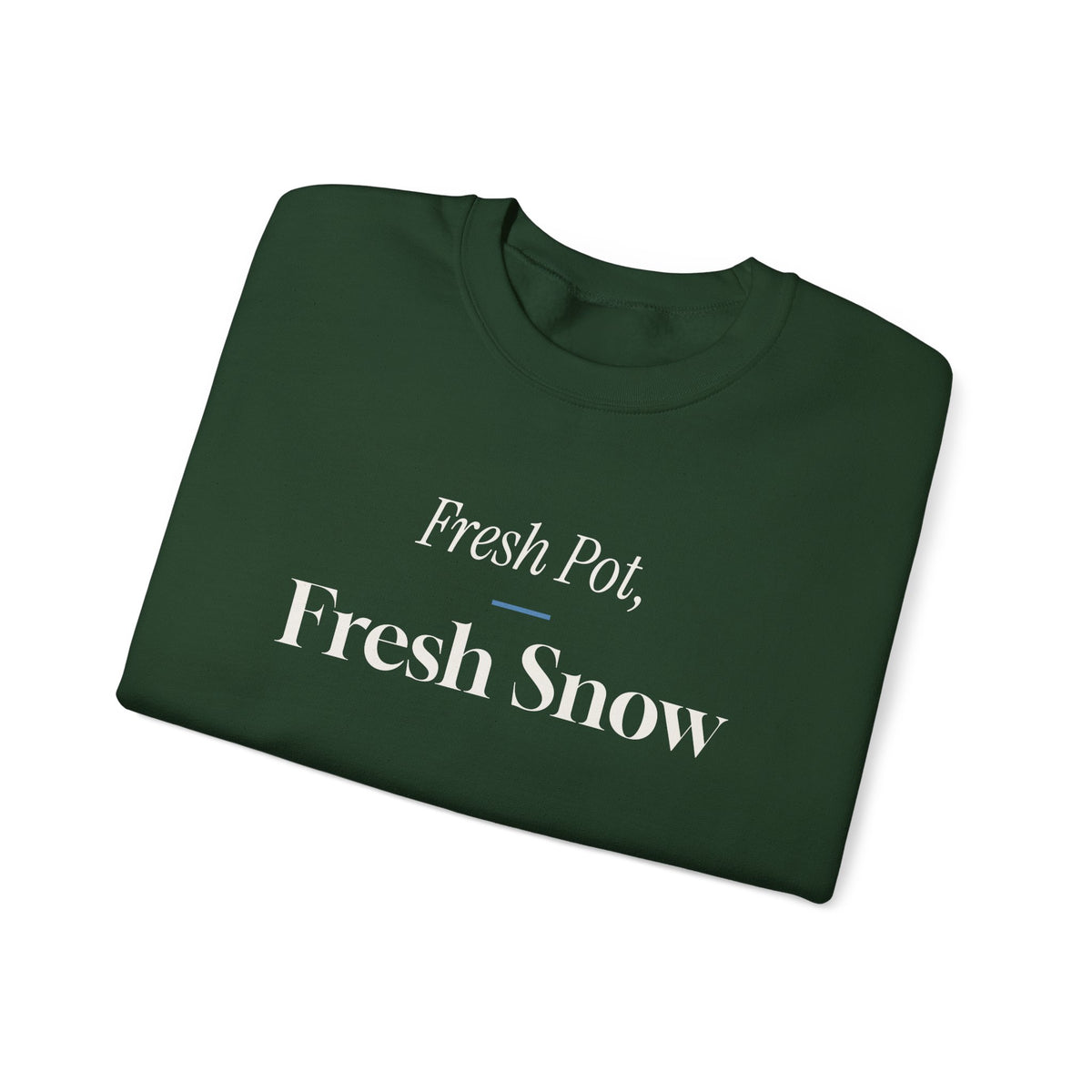 Christmas Sweatshirt Fresh Pot Fresh Snow Winter Morning