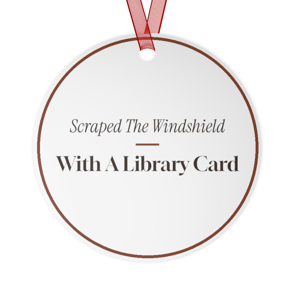 Funny Christmas Ornament Scraped The Windshield With A Library Card