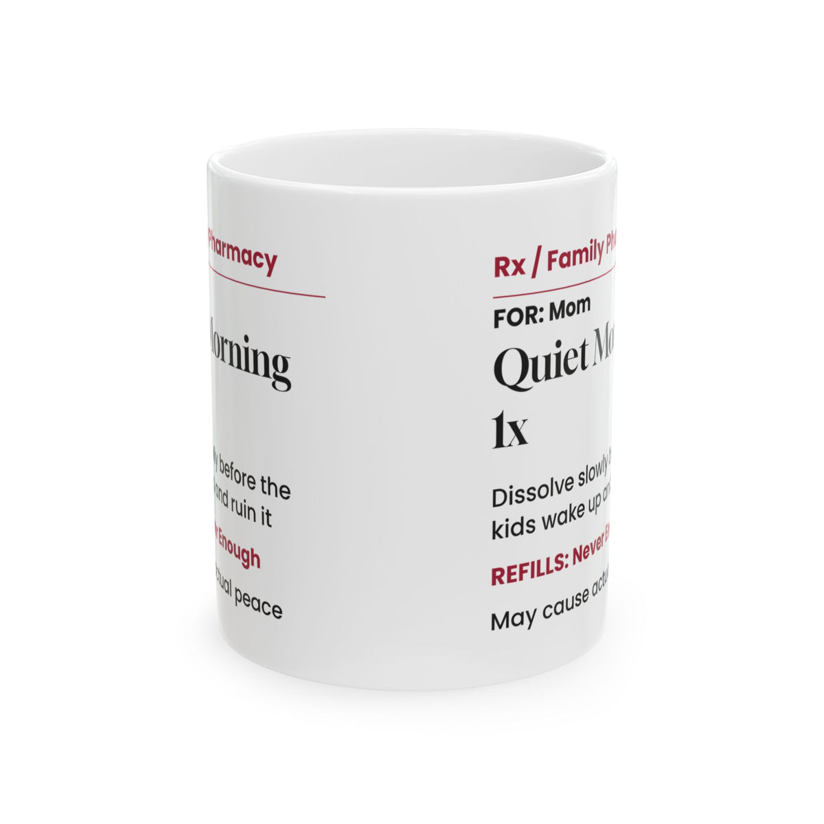 Funny Mom Prescription Coffee Mug Quiet Morning For Moms