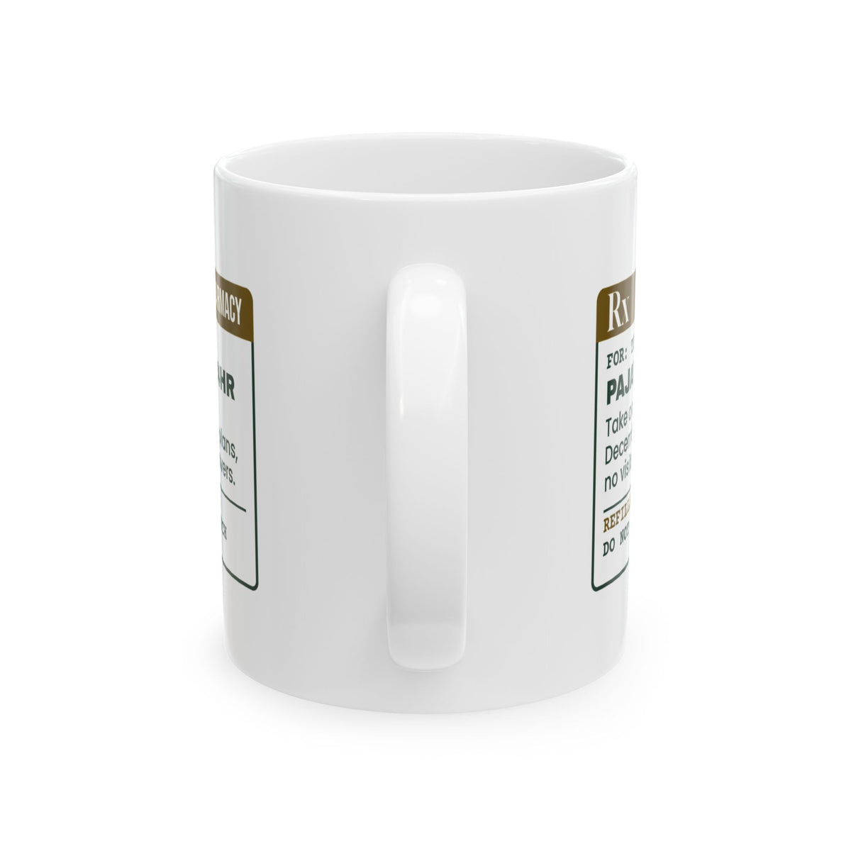 Funny Christmas Coffee Mug Pajama Day 24hr Prescription For Families