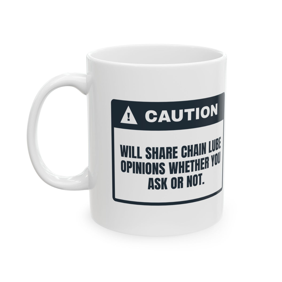 Funny Motorcycle Mug Caution Chain Lube Opinions Unsolicited