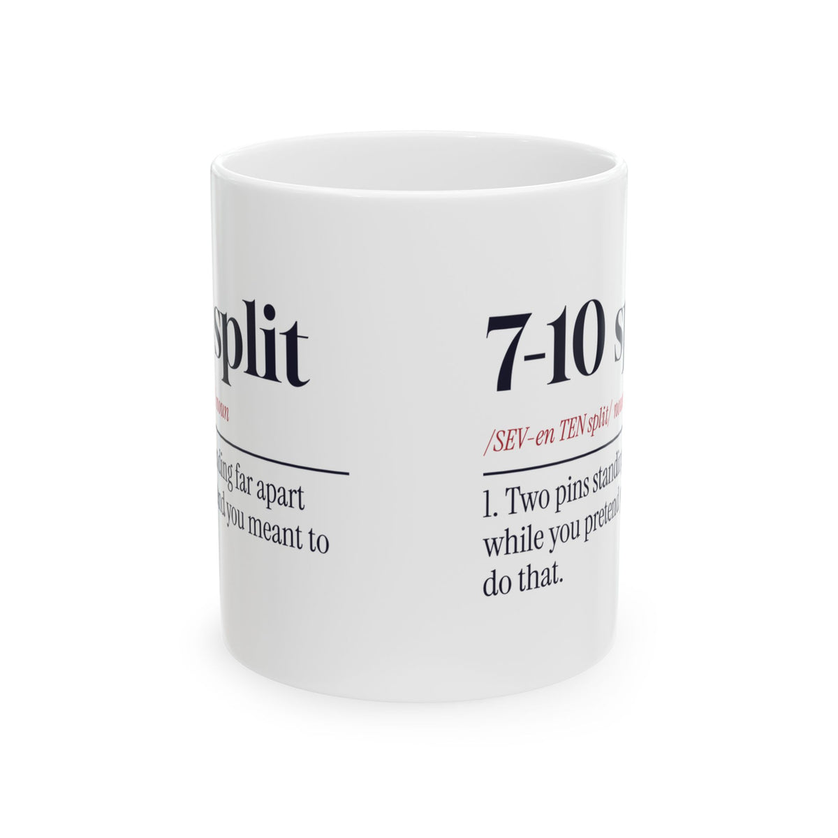 Funny Bowling Coffee Mug Seven Ten Split Meant To Do That