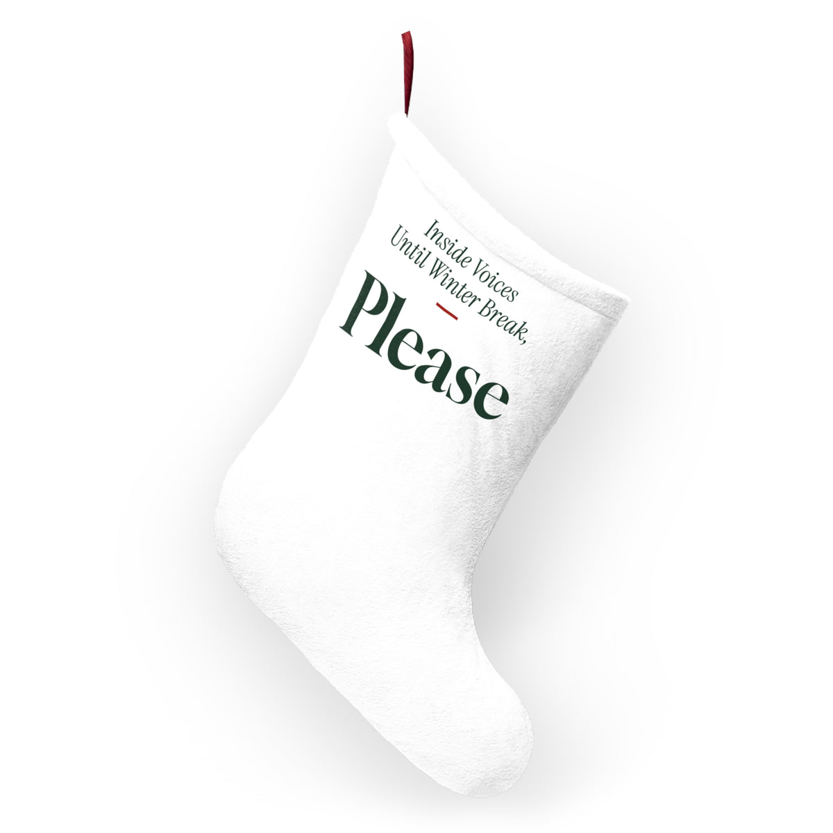 Funny Teacher Christmas Stocking Inside Voices Until Winter Break