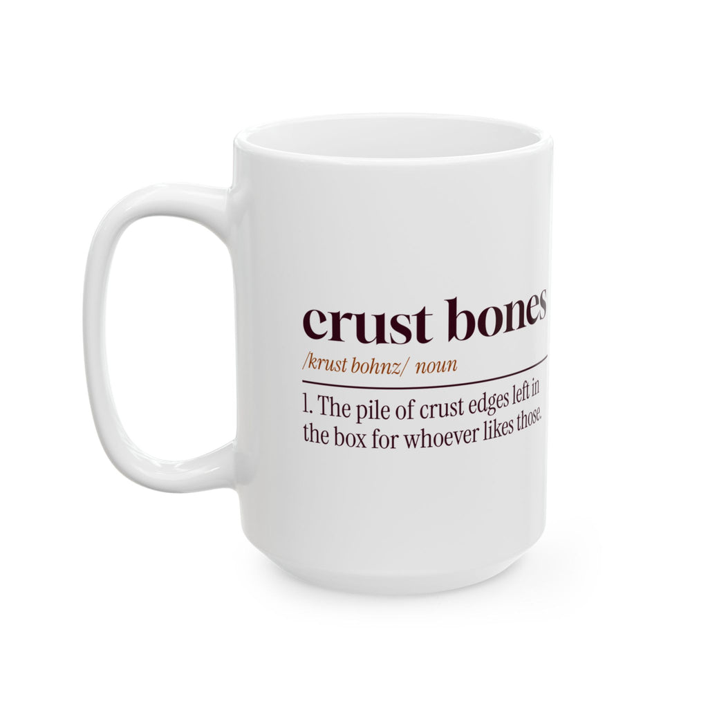 Funny Pizza Coffee Mug Crust Bones Definition For Pizza Lovers