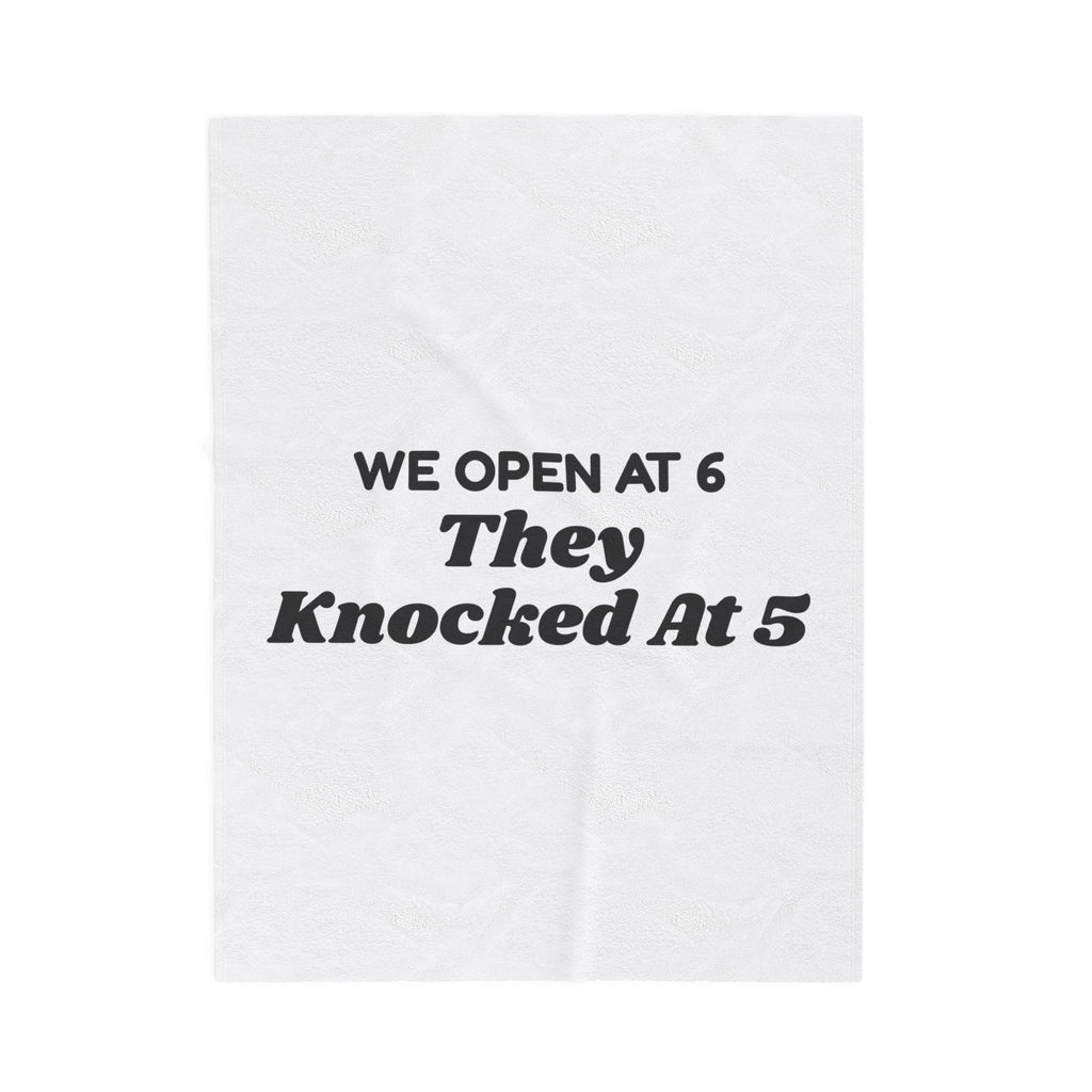 Funny Christmas Retail Throw Blanket We Open At 6 They Knocked At 5