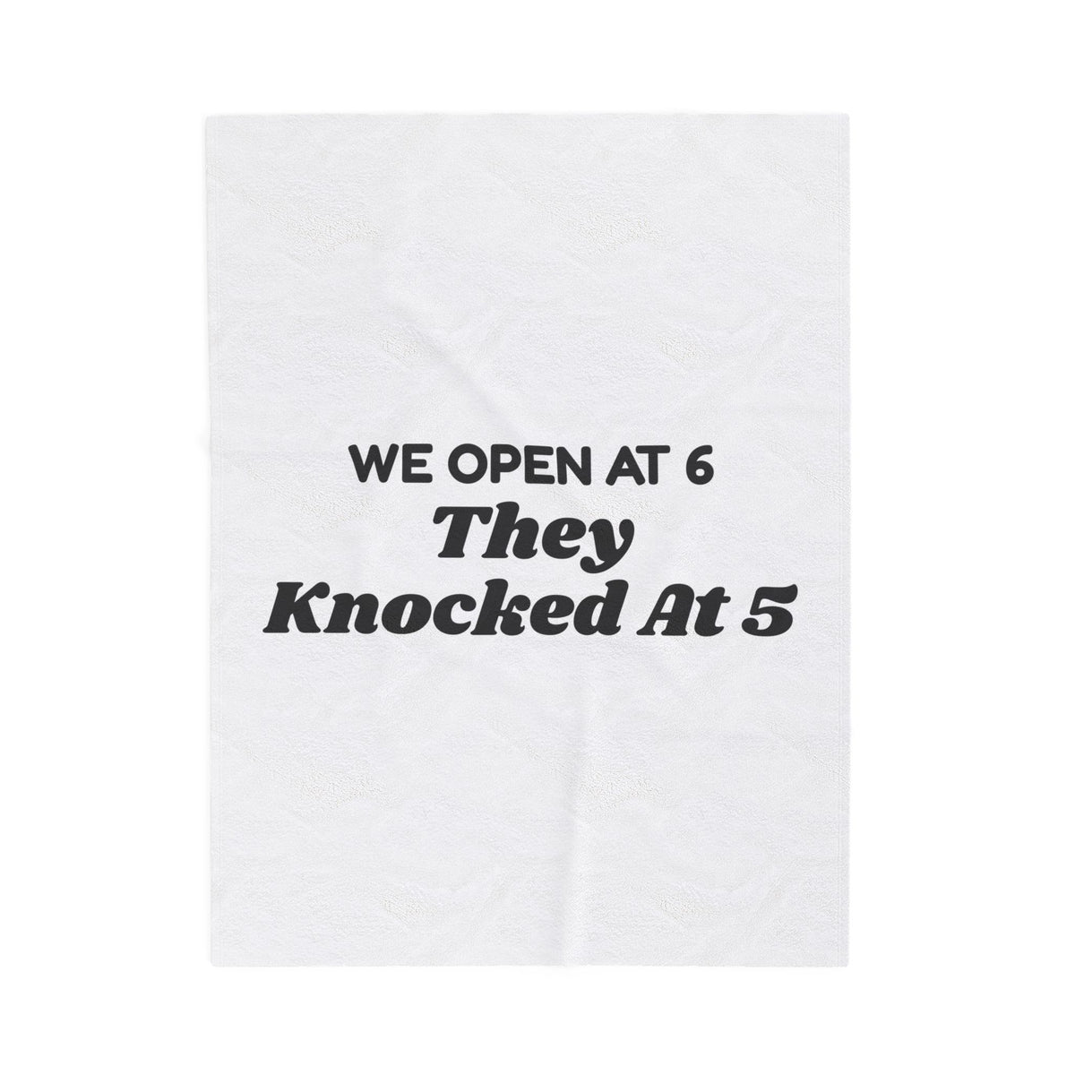 Funny Christmas Retail Throw Blanket We Open At 6 They Knocked At 5