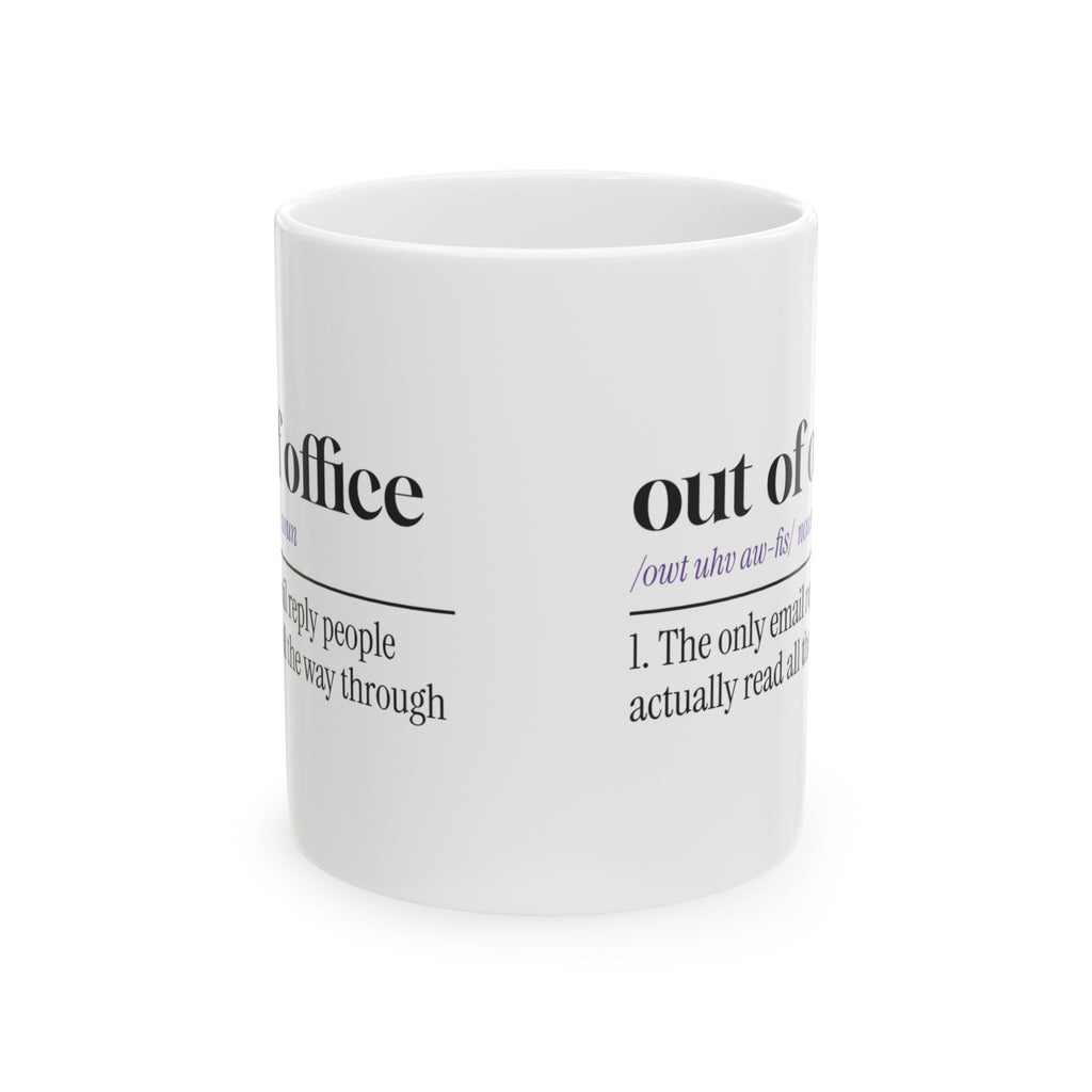 Out Of Office Coffee Mug The Only Email People Read