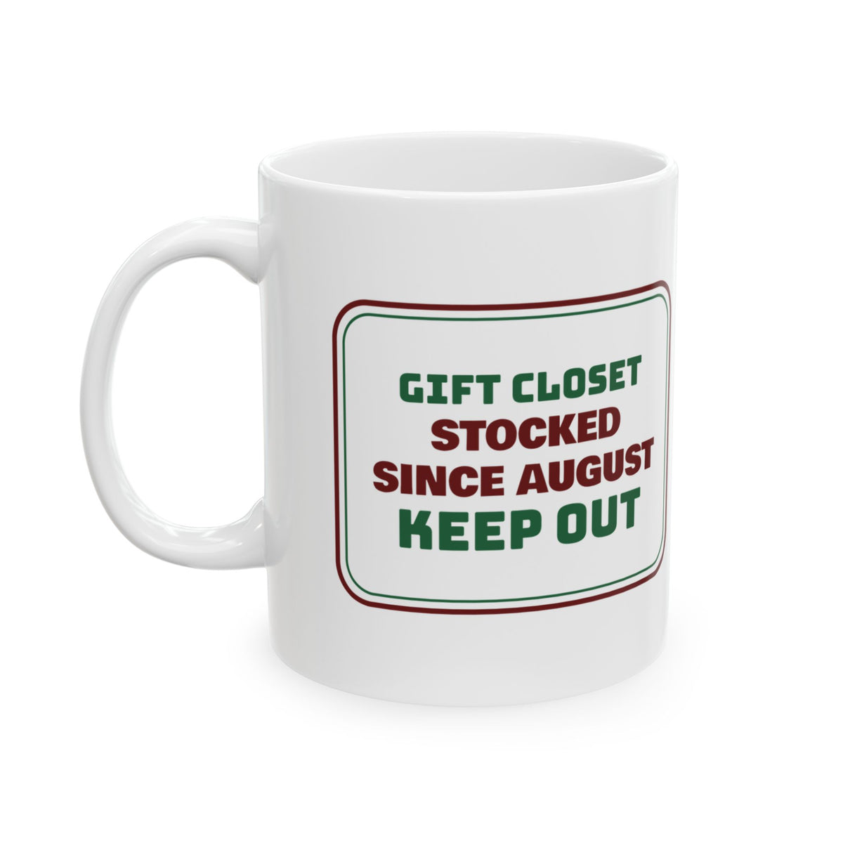 Funny Christmas Shopping Coffee Mug Gift Closet Stocked Since August