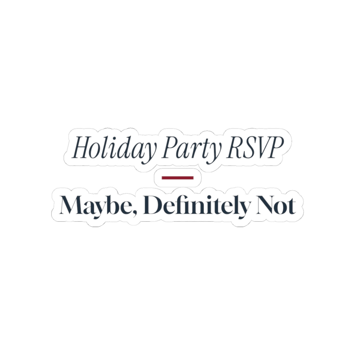 Funny Christmas Coworker Sticker Holiday Party RSVP Maybe Not