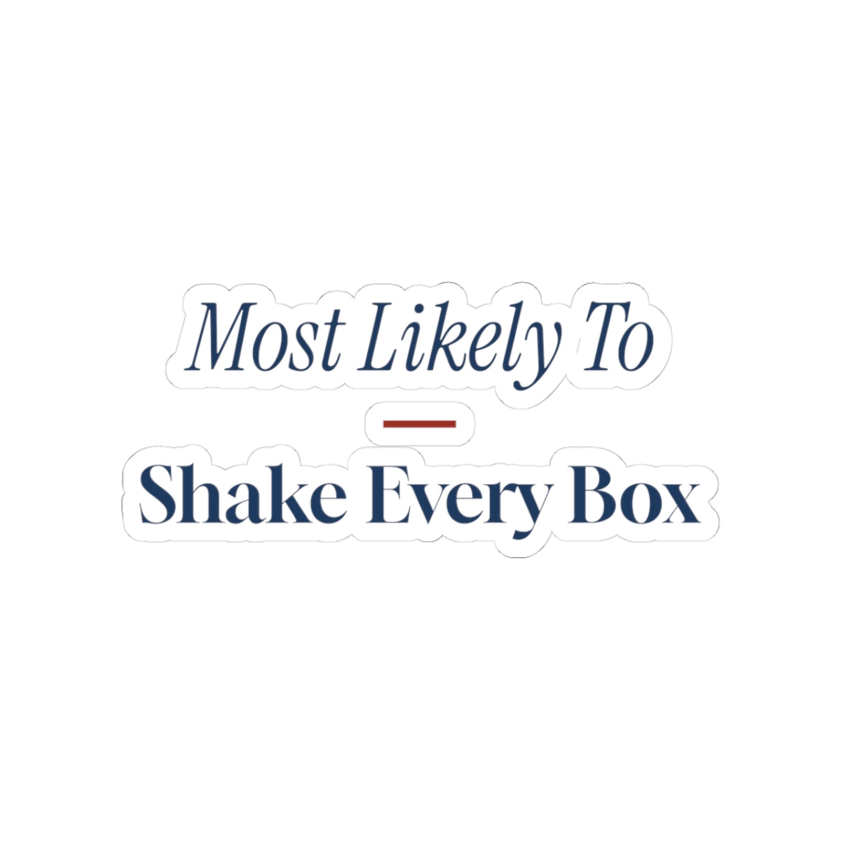 Funny Christmas Family Sticker Most Likely To Shake Every Box