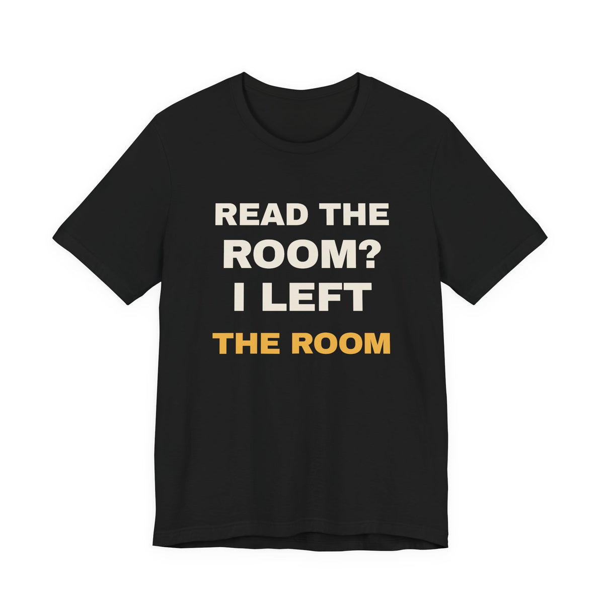 Funny Introvert Shirt Read The Room I Left The Room