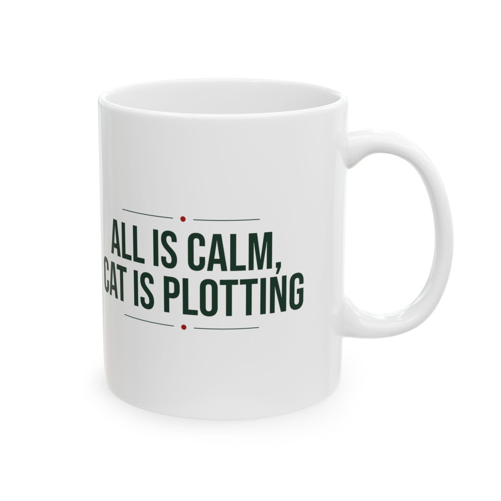 Funny Cat Christmas Coffee Mug All Is Calm Cat Is Plotting