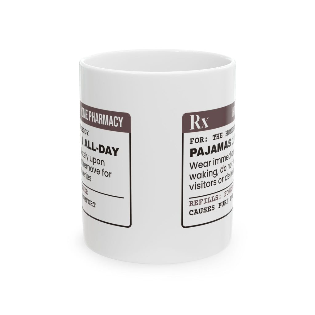 Pajamas Rx Coffee Mug For Homebody