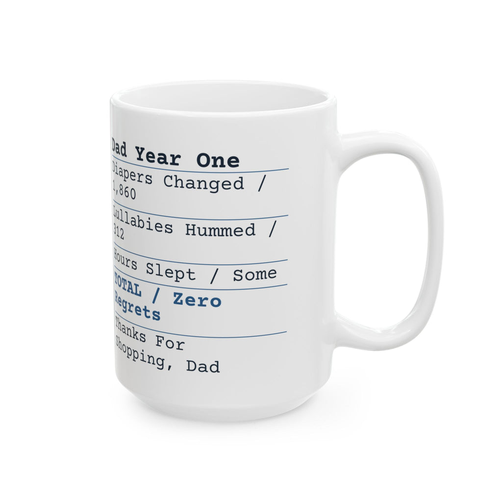 Funny New Dad Father's Day Coffee Mug Dad Year One Receipt Zero Regrets
