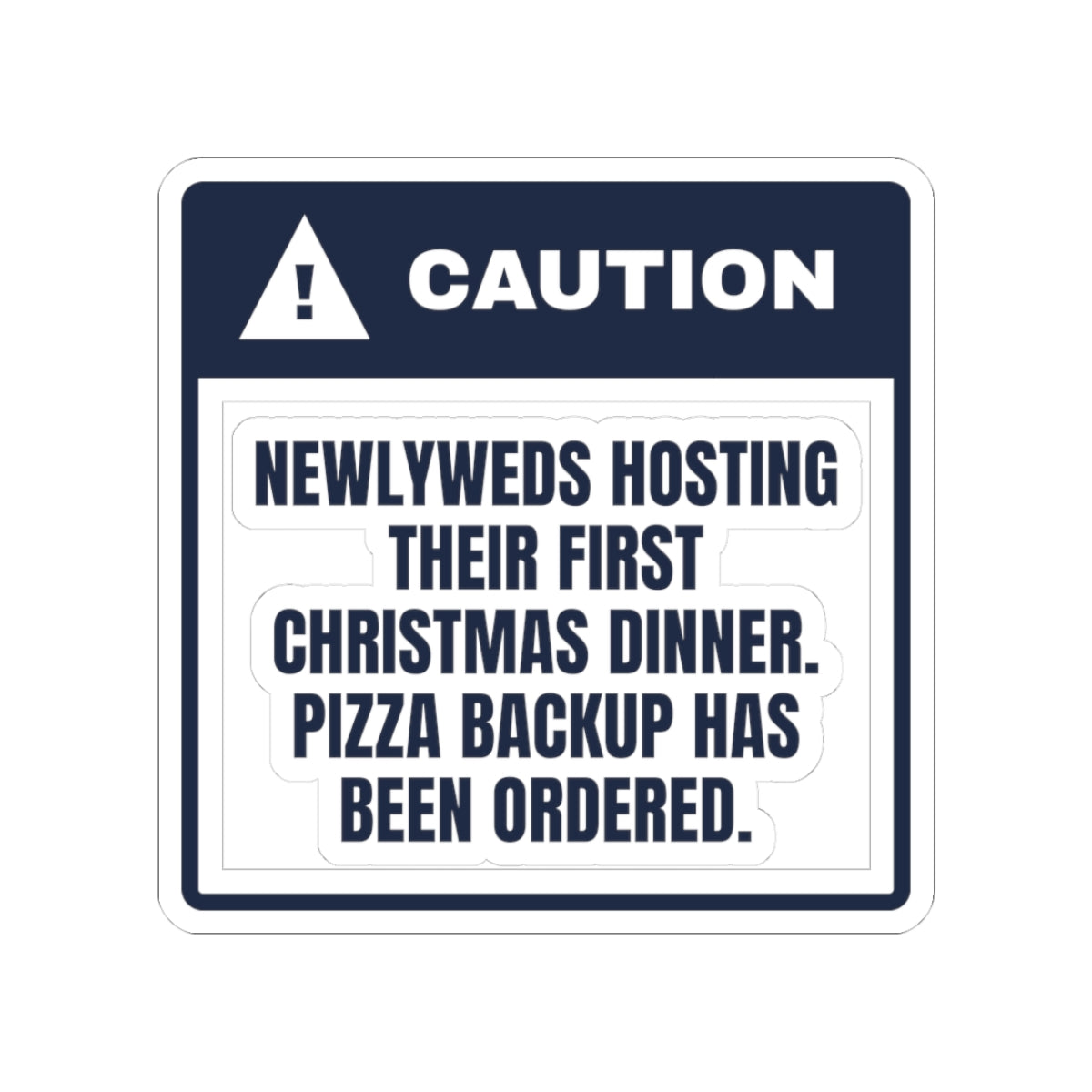 Funny Christmas Sticker Newlyweds Hosting Warning Label