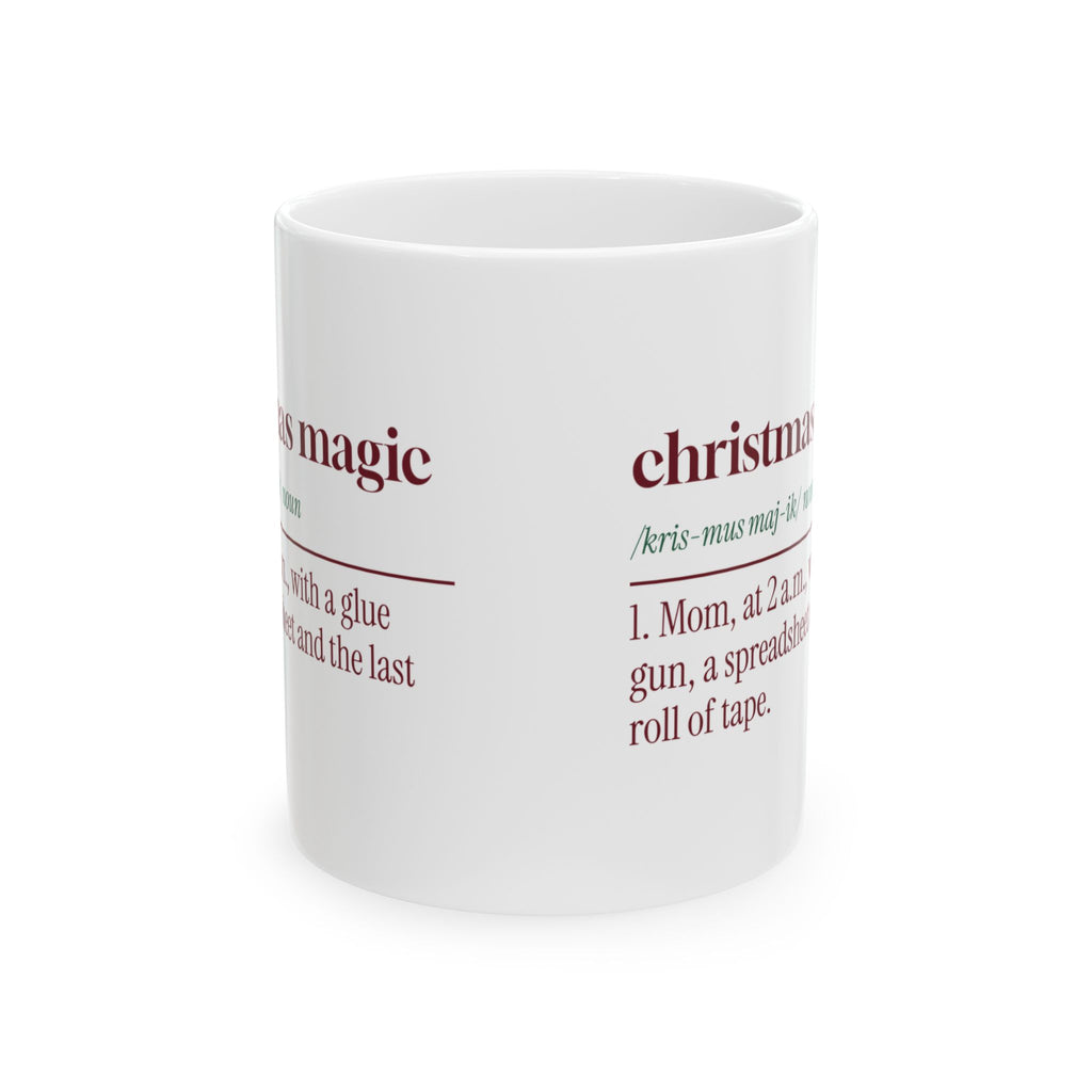 Funny Christmas Coffee Mug Christmas Magic Definition See Also Mom