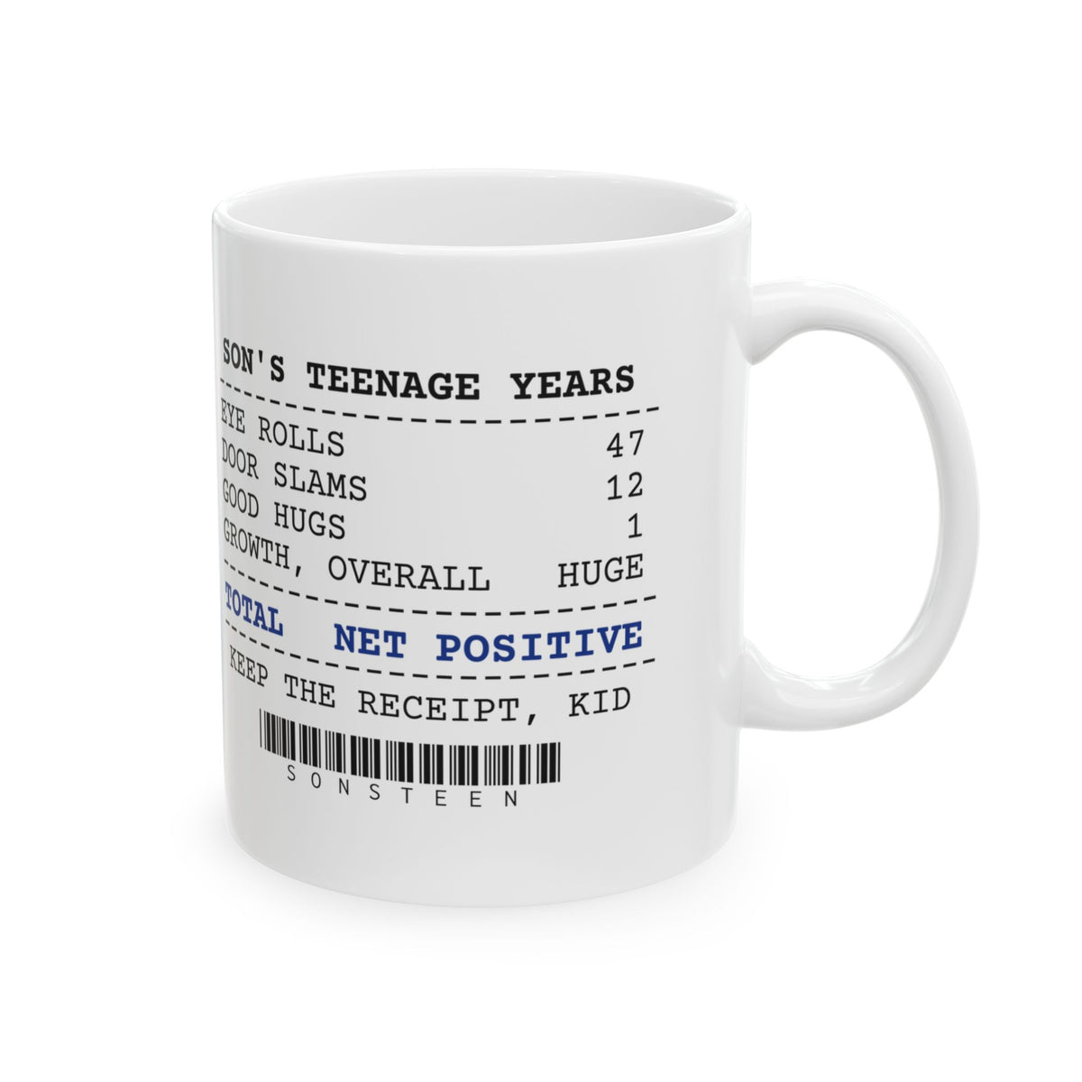 Funny Dad Mug Net Positive Keep The Receipt Kid