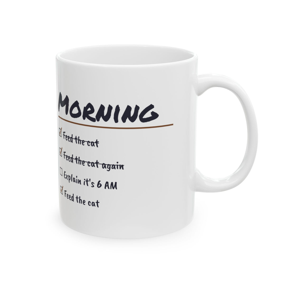 Funny Cat Mom Coffee Mug Fed At Six Fed Again At Six Ten