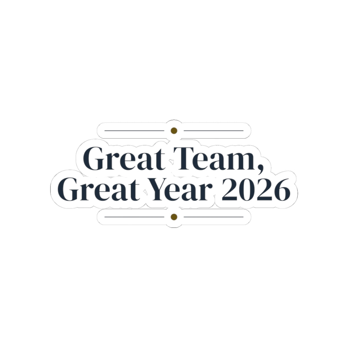 Christmas Sticker Great Team Great Year 2026 For Coworkers