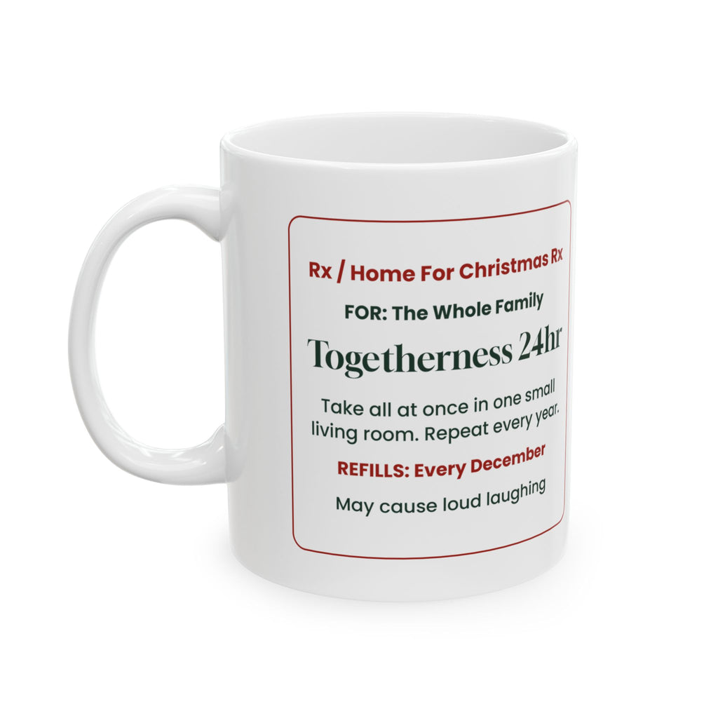 Funny Christmas Coffee Mug Togetherness Prescription For Family
