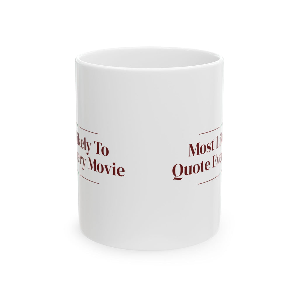 Funny Christmas Family Coffee Mug Most Likely To Quote Every Movie