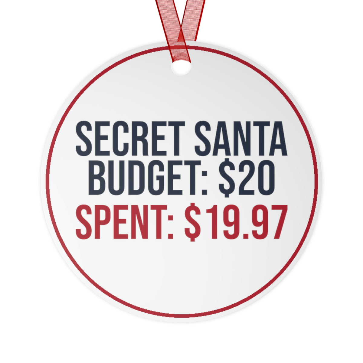 Funny Secret Santa Ornament Budget 20 Spent 19.97 Office Christmas Decor