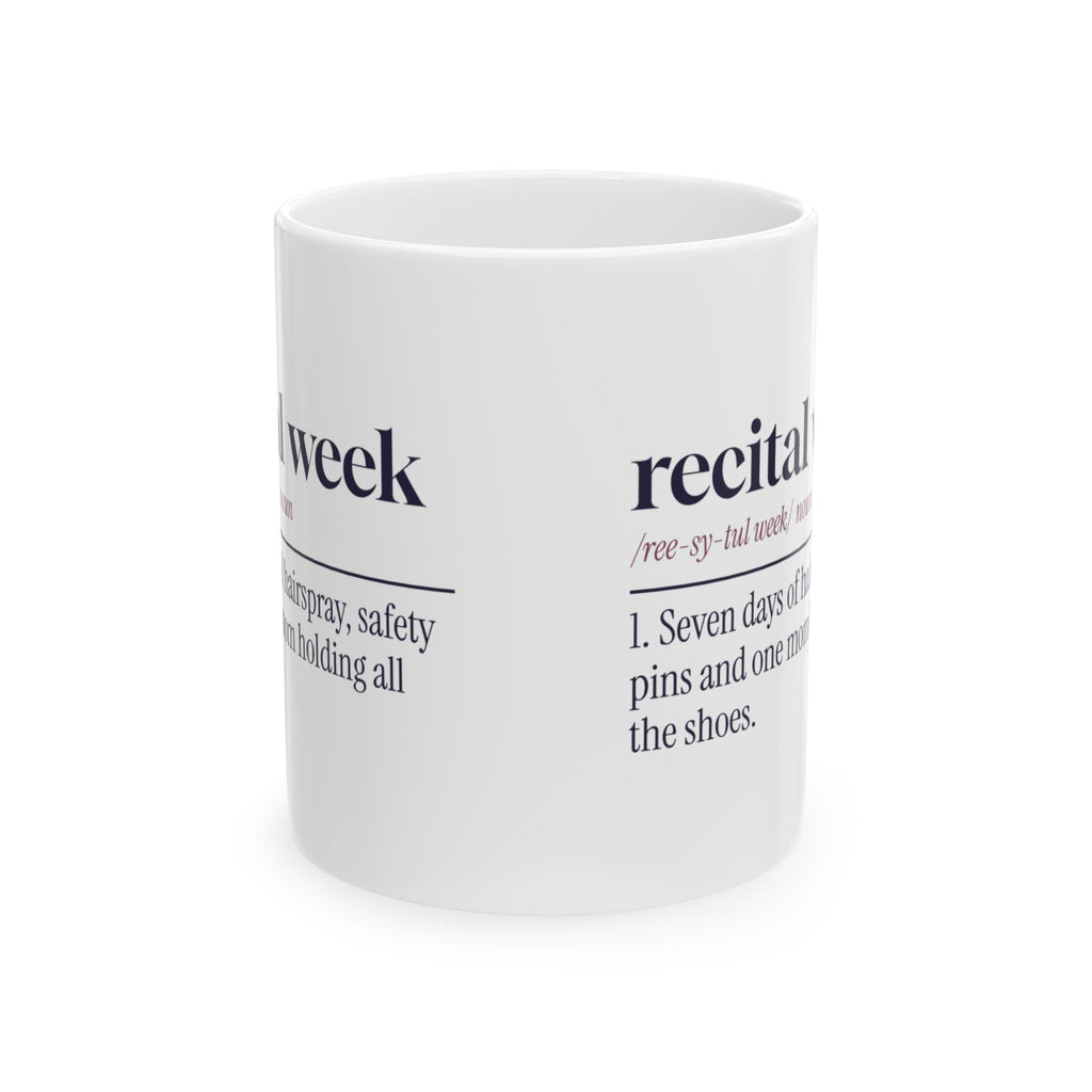Funny Dance Mom Coffee Mug Recital Week Definition