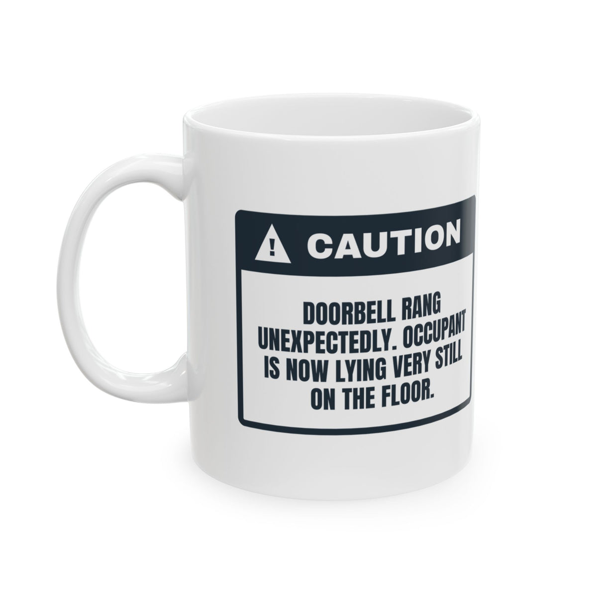Funny Introvert Coffee Mug Doorbell Rang Lying Very Still Warning