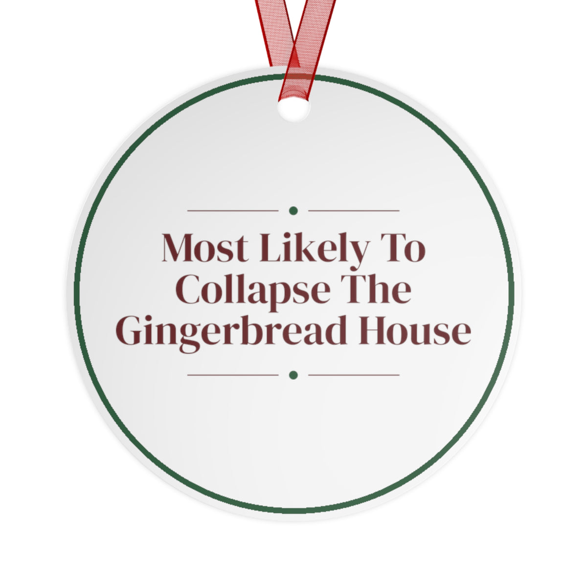 Funny Christmas Ornament Most Likely To Collapse The Gingerbread Family