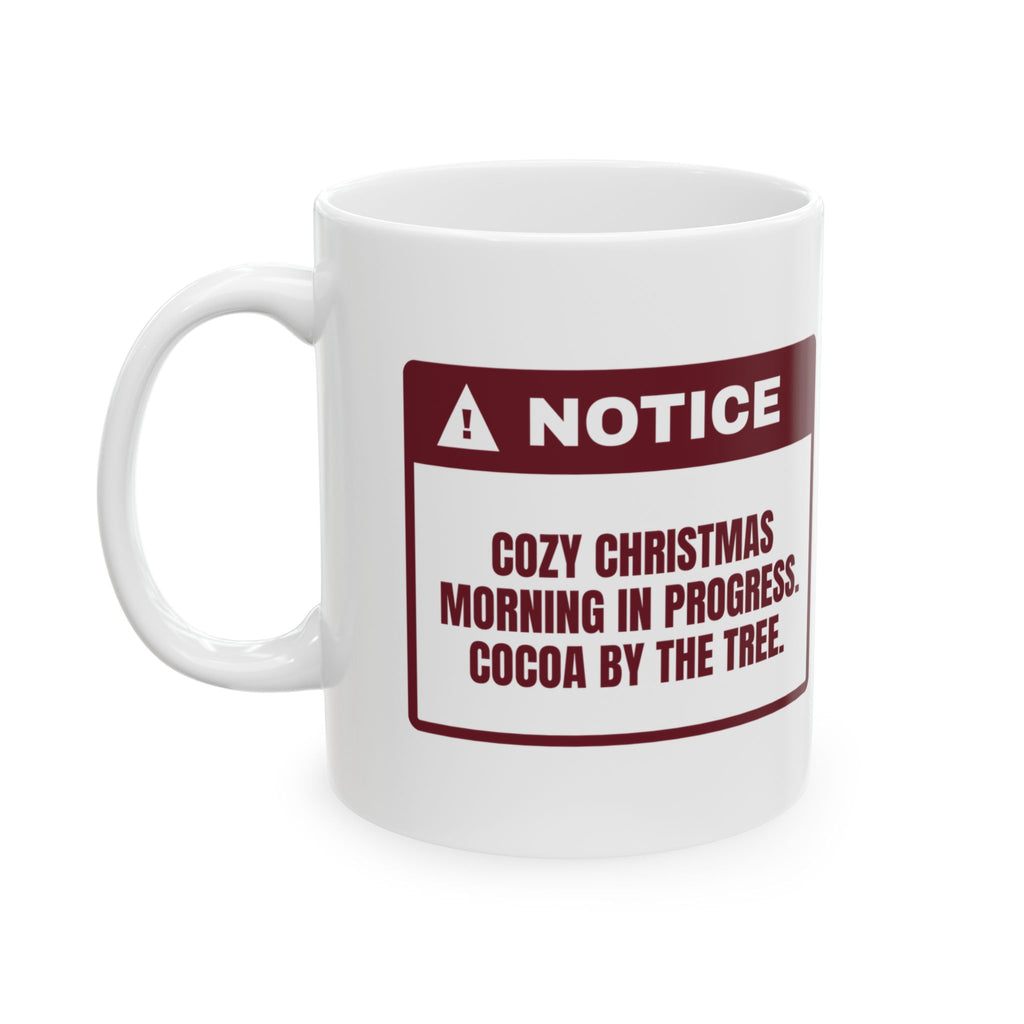 Cozy Christmas Morning In Progress Notice Coffee Mug For Families