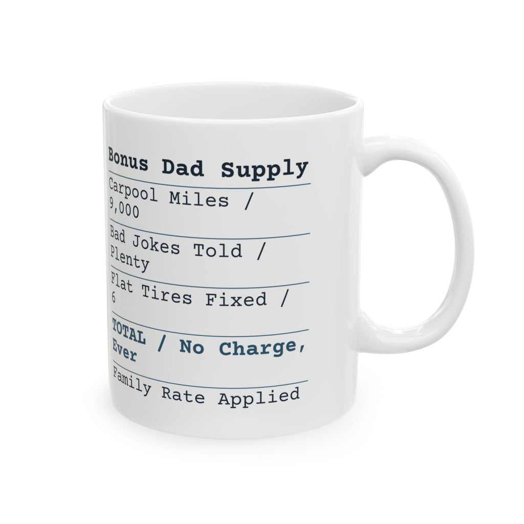 Funny Bonus Dad Father's Day Coffee Mug Bonus Dad Receipt No Charge Ever