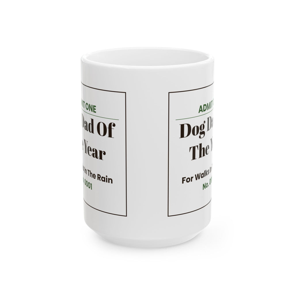 Funny Dog Dad Coffee Mug Admit One Ticket For Dog Dads