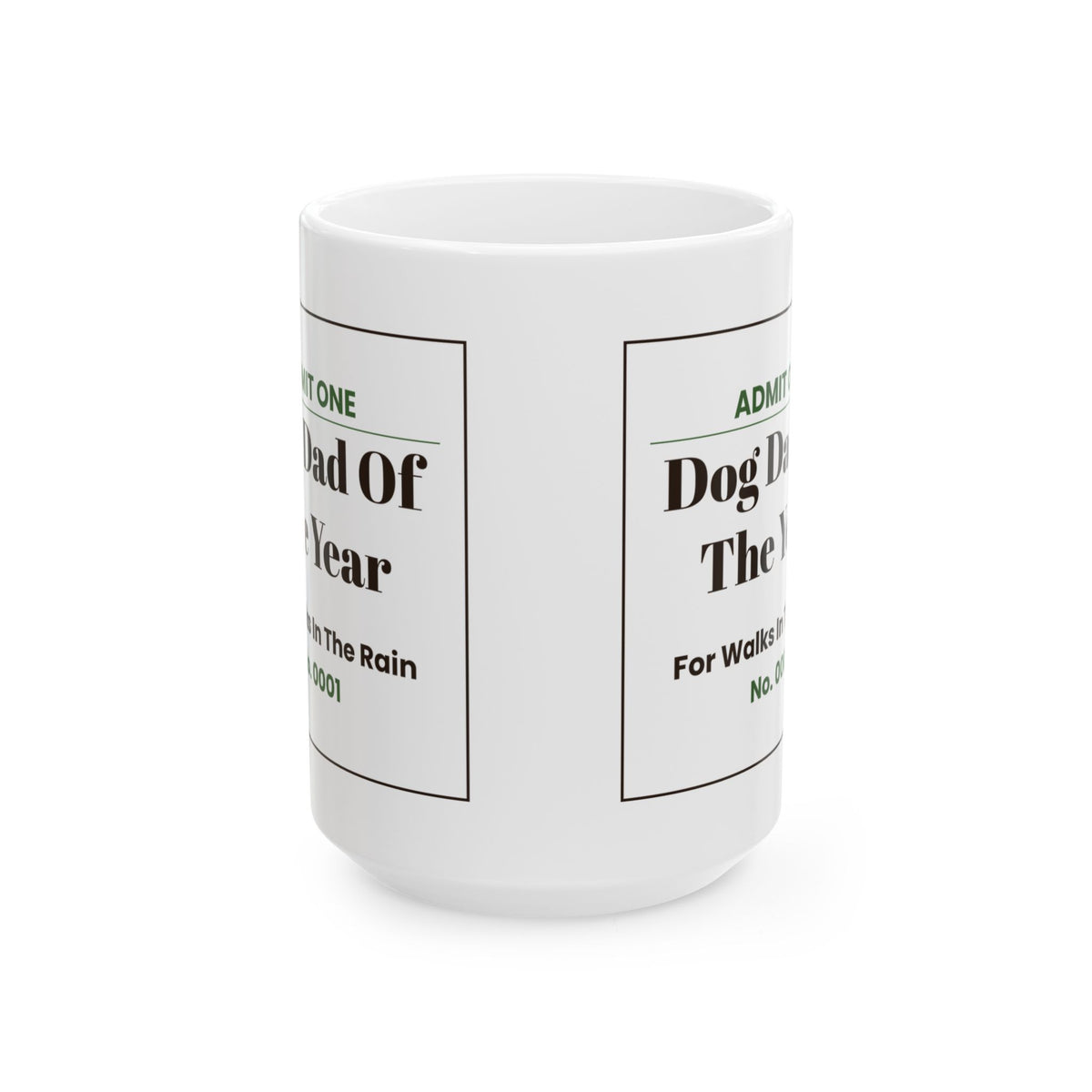 Funny Dog Dad Coffee Mug Admit One Ticket For Dog Dads