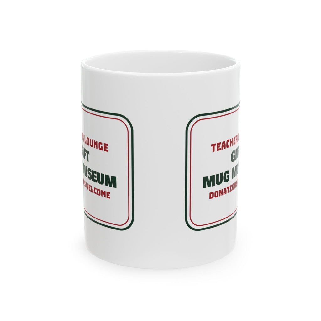 Funny Christmas Coffee Mug Gift Mug Museum Donations Welcome Sign