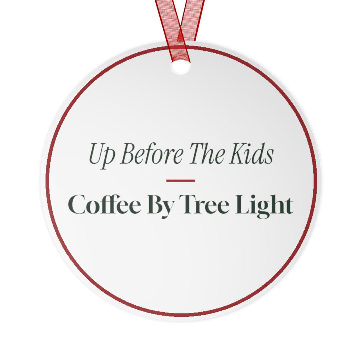 Funny Christmas Ornament Up Before The Kids Coffee By Tree Light