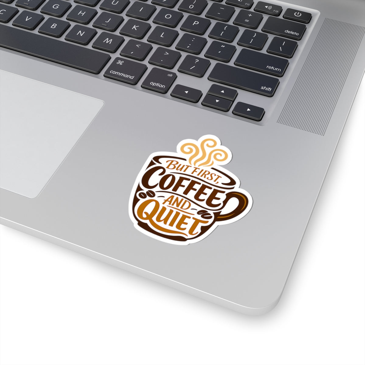 But First Coffee And Quiet Funny Coffee Lover Sticker