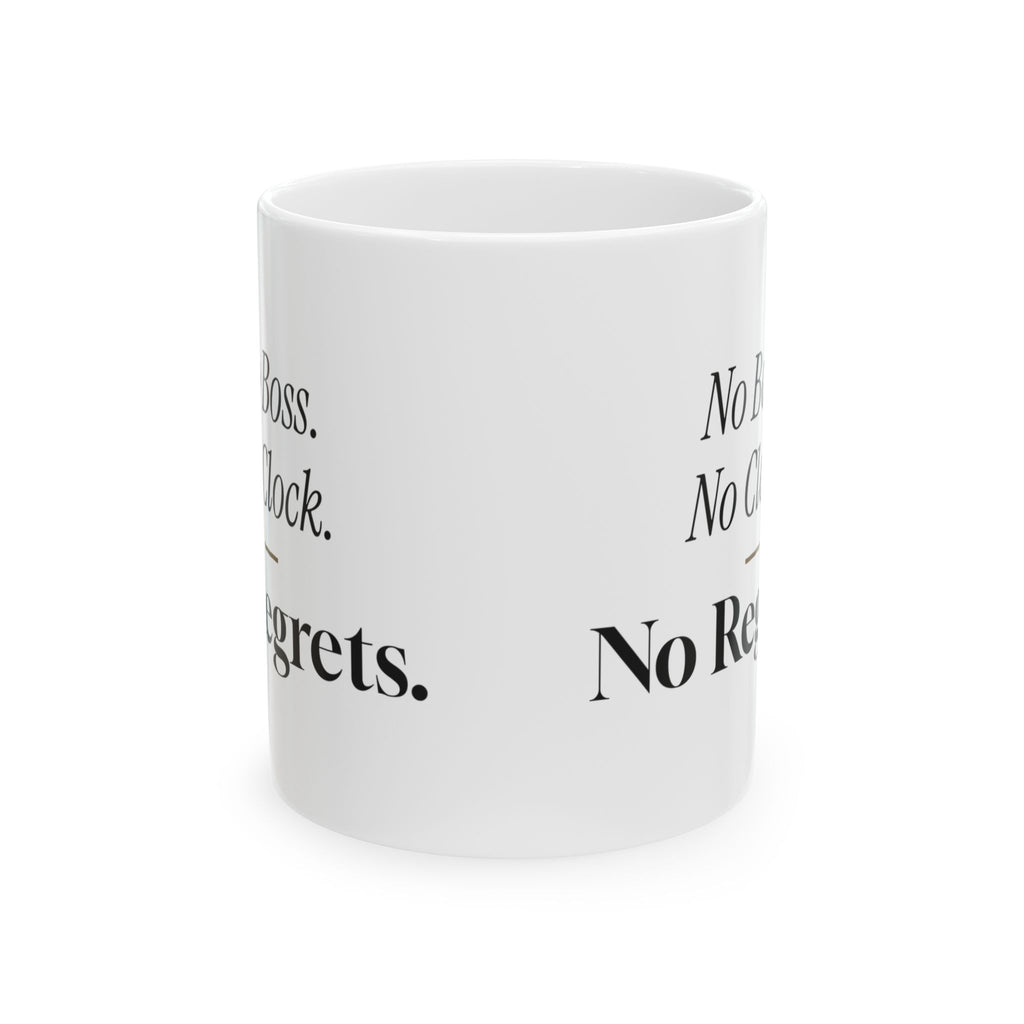 Retirement Coffee Mug No Boss No Clock No Regrets