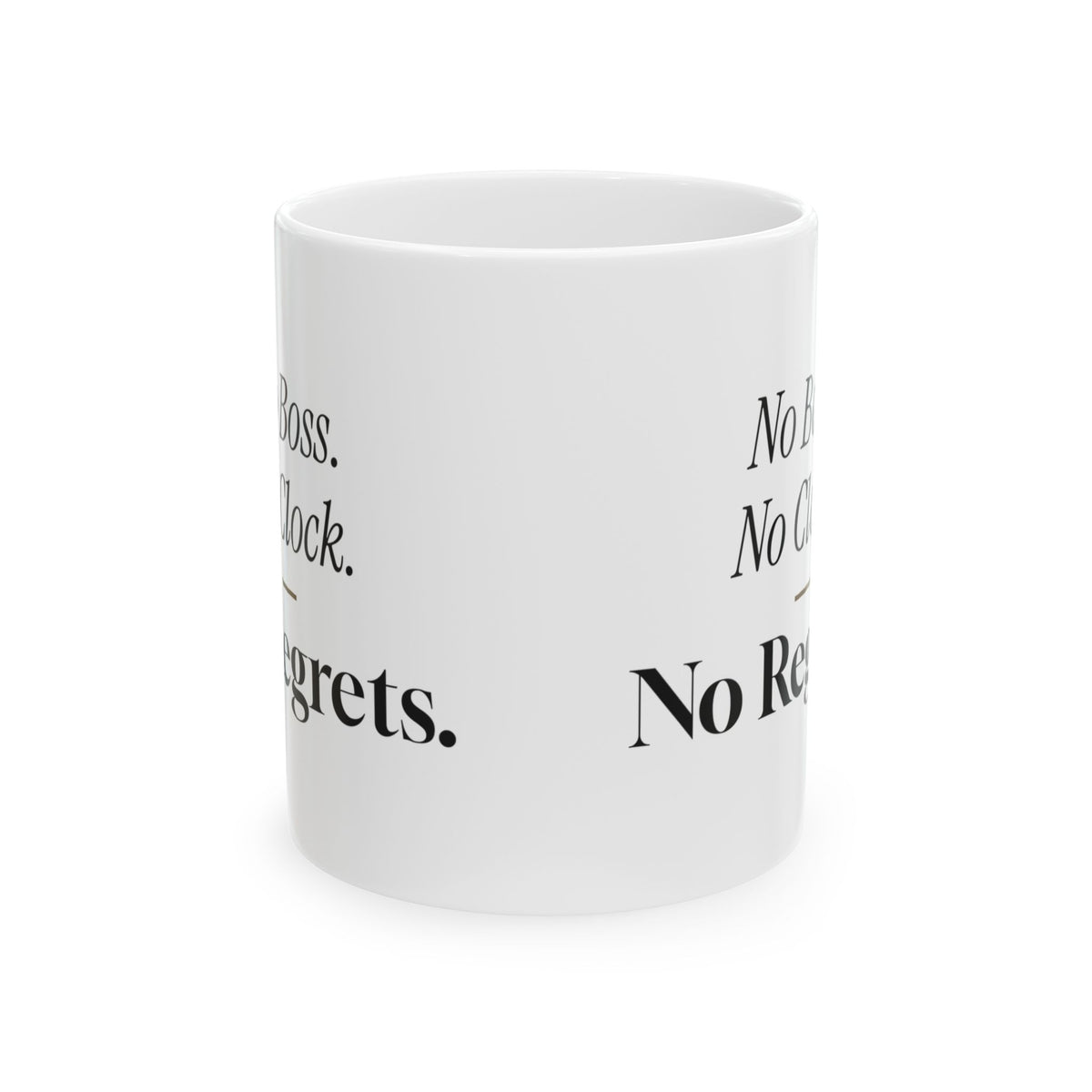 Retirement Coffee Mug No Boss No Clock No Regrets