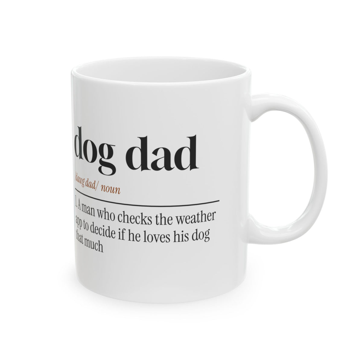 Dog Dad Coffee Mug Checks Weather First