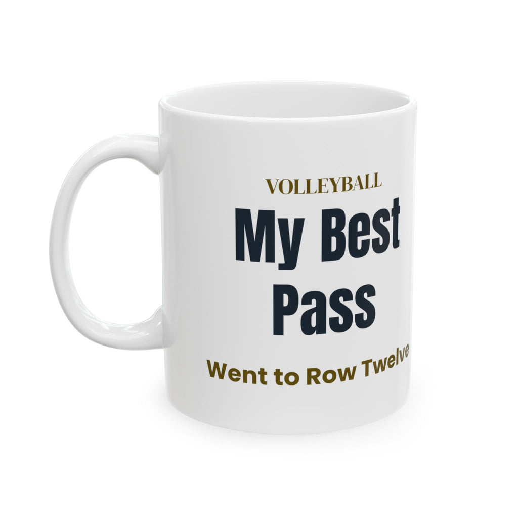 Volleyball Coffee Mug My Best Pass Went to Row Twelve