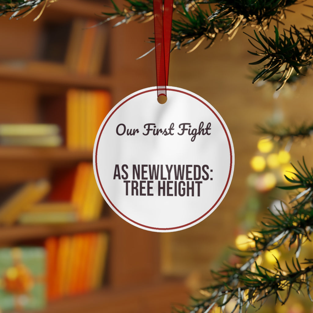 Funny Christmas Ornament Our First Fight As Newlyweds: Tree Height