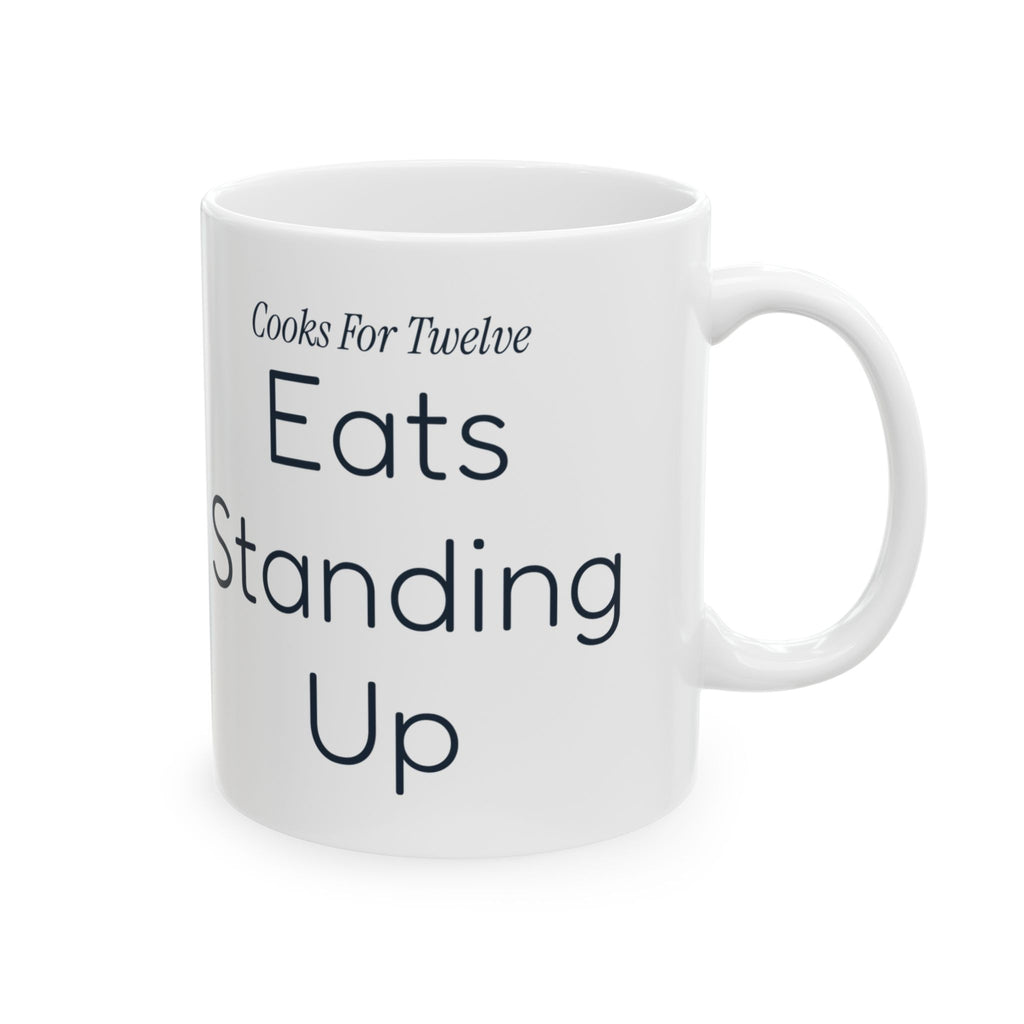 Funny Firefighter Coffee Mug Cooks For Twelve Eats Standing Up